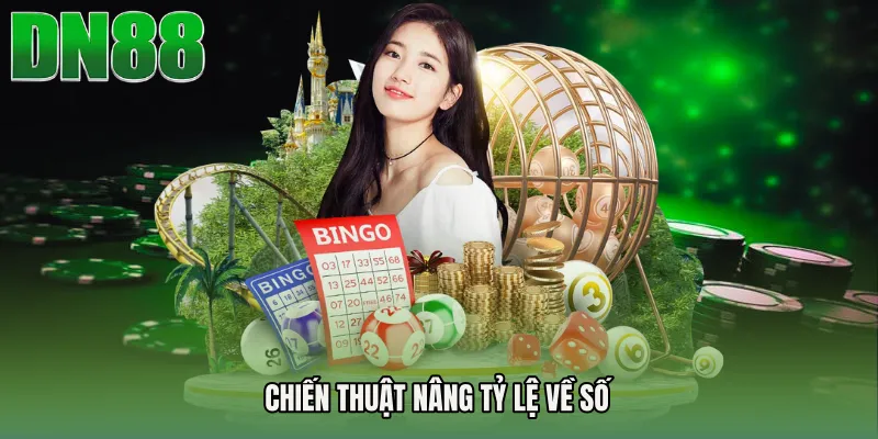 Chiến thuật nâng tỷ lệ về số