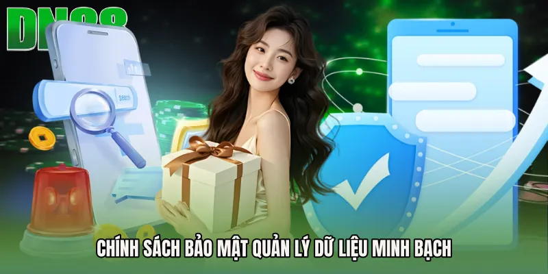 Chính sách bảo mật quản lý dữ liệu minh bạch