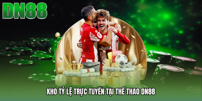 Kho tỷ lệ trực tuyến tại Thể thao DN88