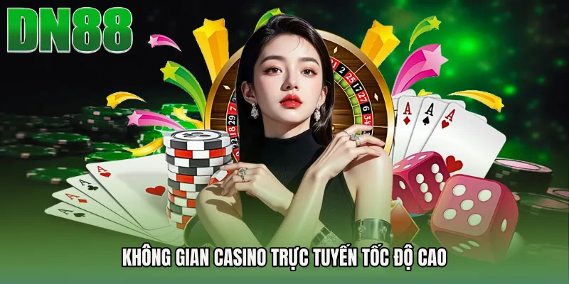 Không gian casino trực tuyến tốc độ cao