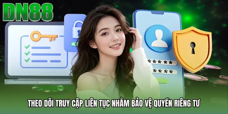 Theo dõi truy cập liên tục nhằm bảo vệ Quyền riêng tư